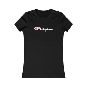 Filipina Champion  Women's Favorite Tee