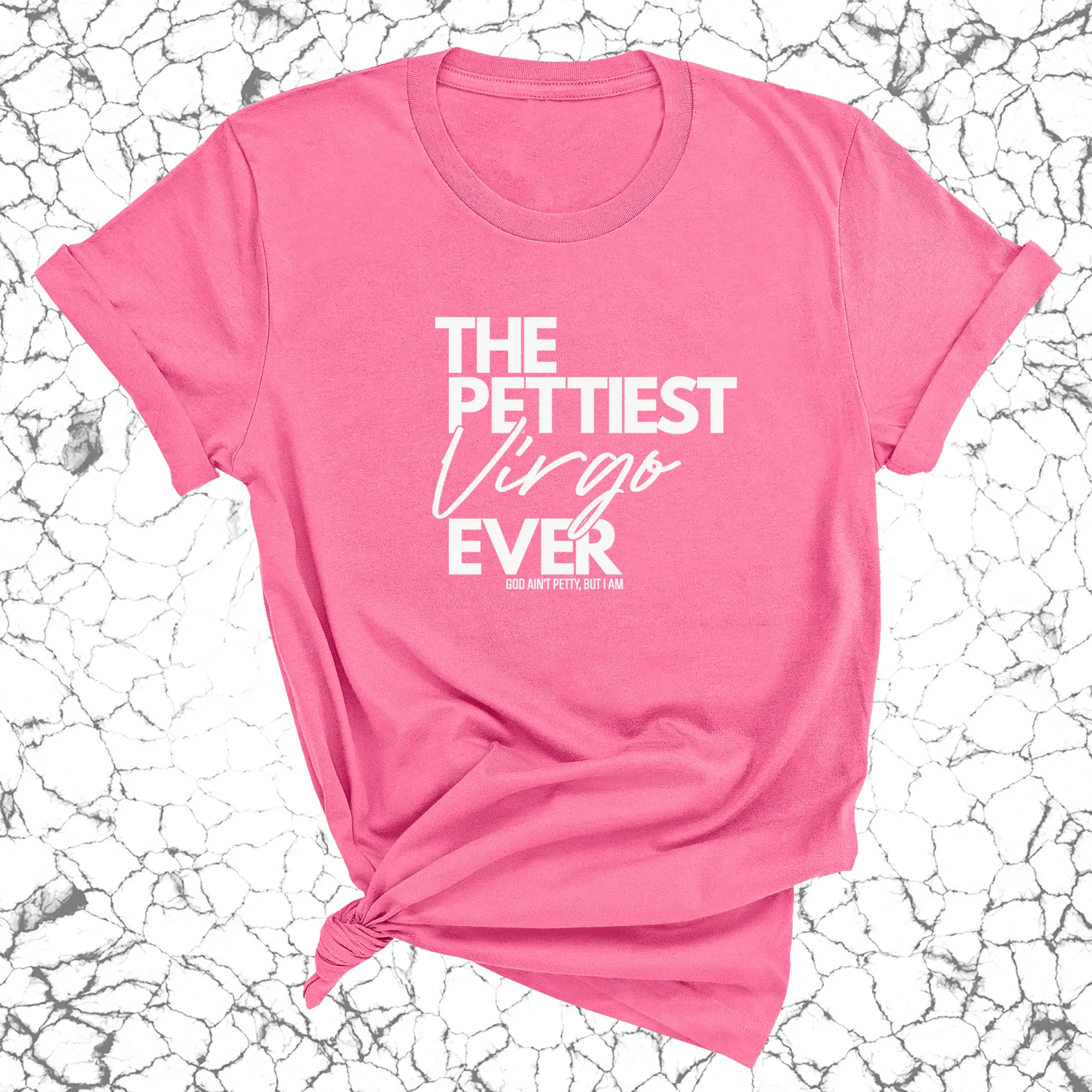 The Pettiest Virgo Ever Unisex Tee