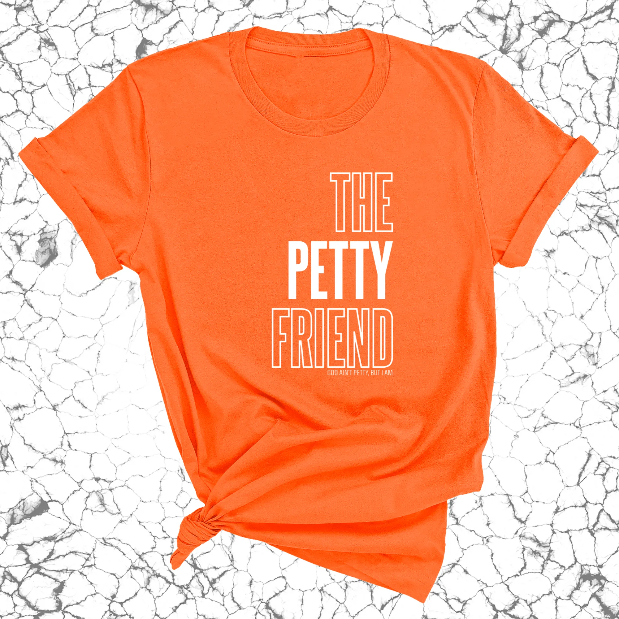 The Petty Friend Unisex Tee